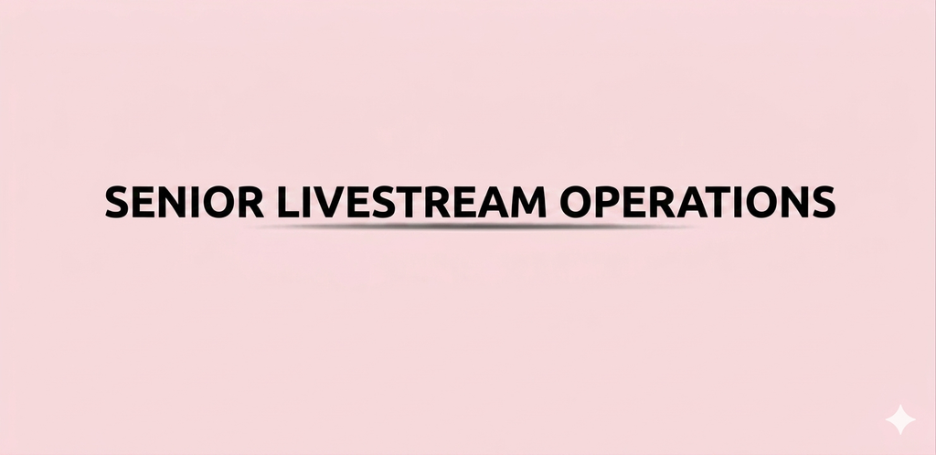 SENIOR LIVESTREAM OPERATIONS