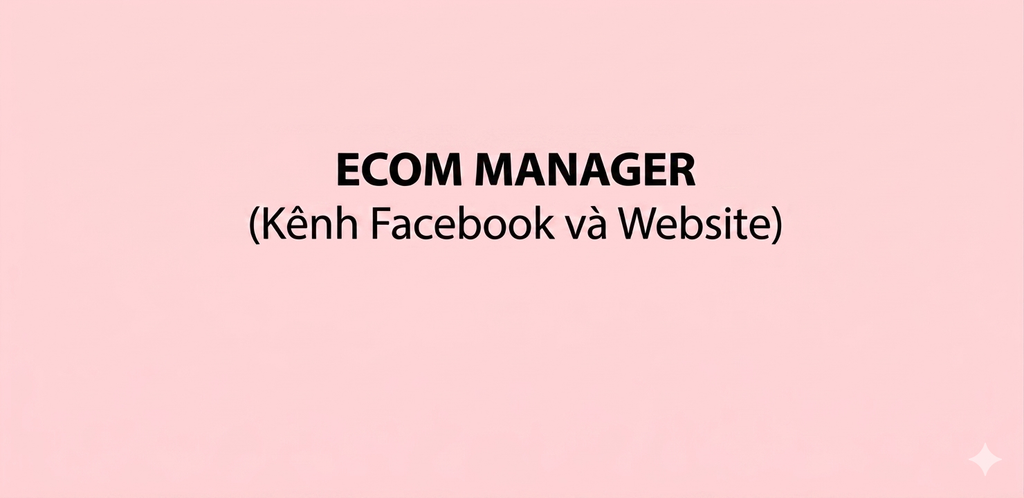 ECOM MANAGER (Kênh Facebook và Website)