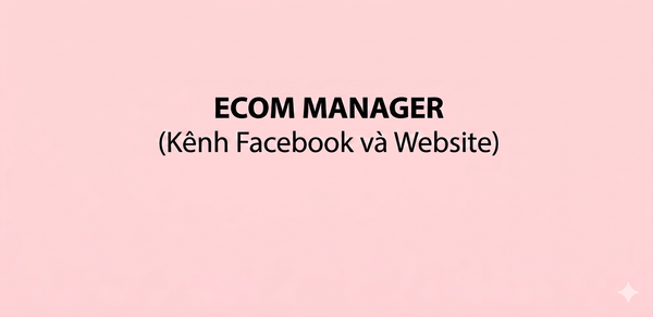 ECOM MANAGER (Kênh Facebook và Website)