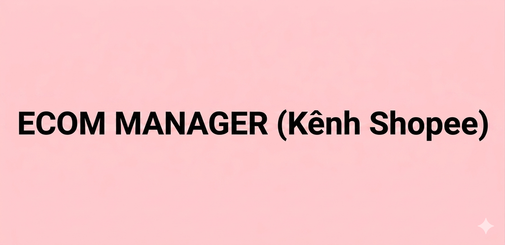 ECOM MANAGER (Kênh Shopee)