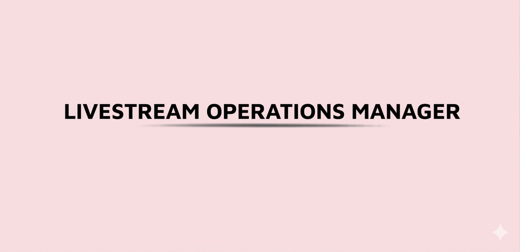 LIVESTREAM OPERATIONS MANAGER
