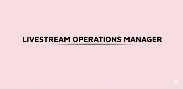 LIVESTREAM OPERATIONS MANAGER