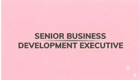 SENIOR BUSINESS DEVELOPMENT EXECUTIVE