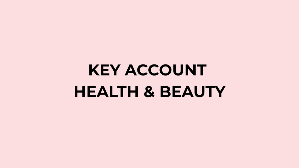 KEY ACCOUNT - HEALTH & BEAUTY