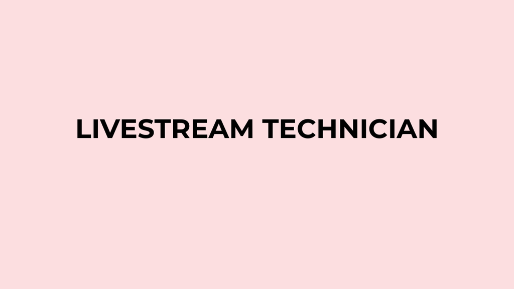 LIVESTREAM TECHNICIAN