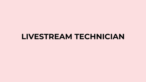 LIVESTREAM TECHNICIAN