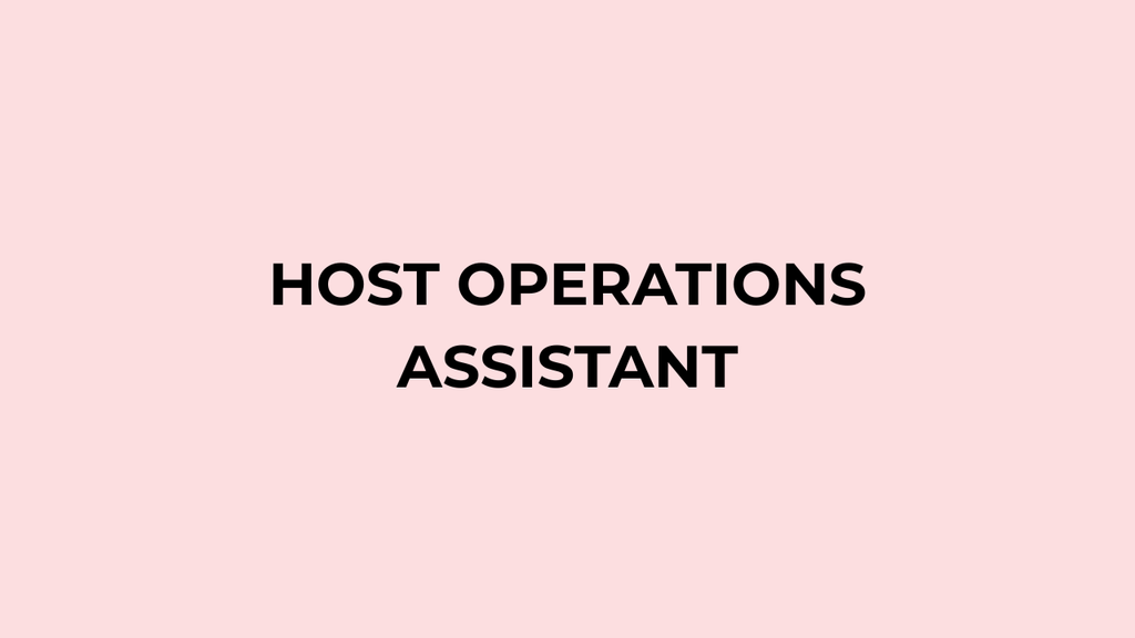 HOST OPERATIONS ASSISTANT