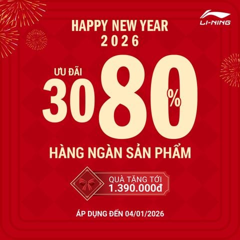CHÀO NĂM MỚI, LI-NING ƯU ĐÃI HÀNG NGÀN SẢN PHẨM