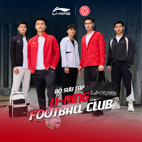 Từ sân cỏ đến đường phố: Đưa tinh thần bóng đá vào phong cách thu đông cùng Li-Ning