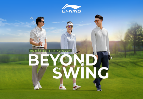 ⛳⛳ RA MẮT BỘ SƯU TẬP LI-NING GOLF 2025 - BEYOND THE SWING