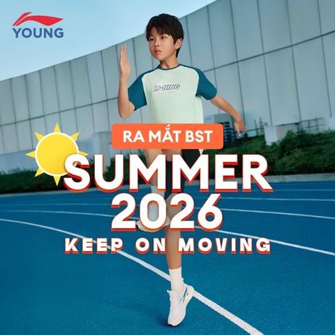 RA MẮT BST LI-NING YOUNG SUMMER 2026 - KEEP ON MOVING