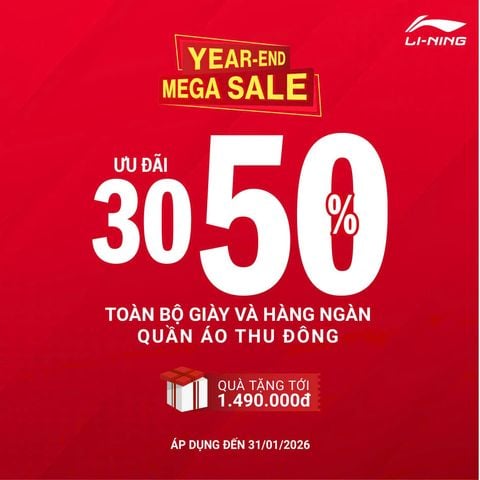 YEAR-END MEGA SALE – ĐẠI TIỆC MUA SẮM CUỐI NĂM CÙNG LI-NING