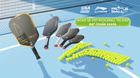 Li-Ning khẳng định chất lượng với vợt và bóng Pickleball đạt chuẩn USAPA