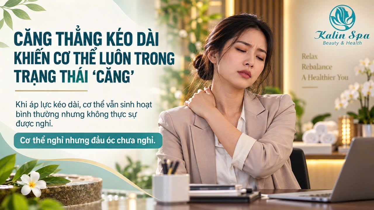 Vì sao căng thẳng kéo dài khiến cơ thể khó thư giãn?