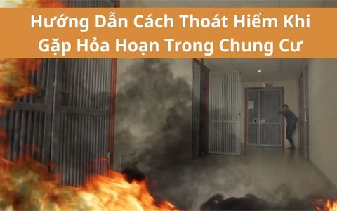 Hướng Dẫn Cách Thoát Hiểm Khi Gặp Hỏa Hoạn Trong Chung Cư
