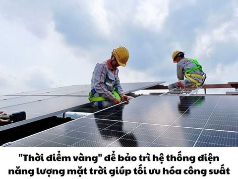 “Thời điểm vàng” bảo trì điện mặt trời để tối ưu công suất