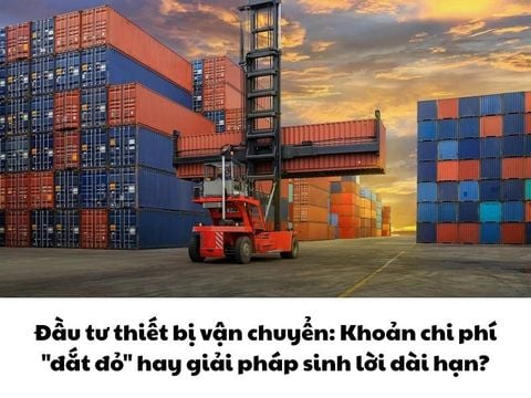 Đầu tư thiết bị vận chuyển: 
