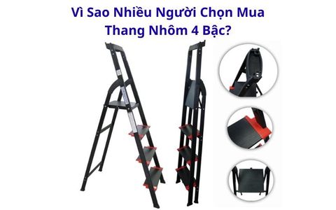 Vì Sao Nhiều Người Chọn Mua Thang Nhôm 4 Bậc?