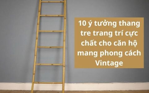 10 ý tưởng thang tre trang trí cho căn hộ mang phong cách Vintage