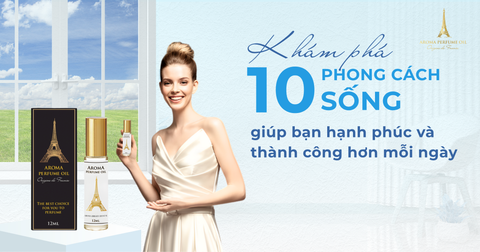 Khám phá 10 phong cách sống giúp bạn hạnh phúc và thành công hơn mỗi ngày