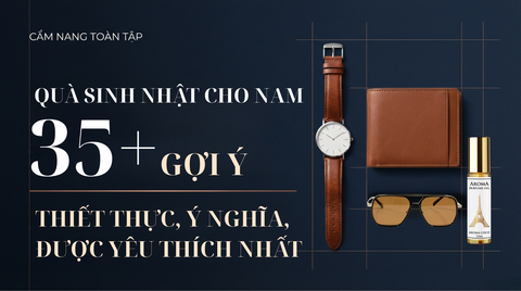 Quà Sinh Nhật Cho Nam: 35+ Gợi Ý Thiết Thực, Ý Nghĩa, Được Yêu Thích Nhất