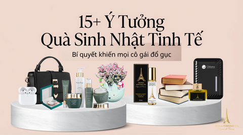 15+ Ý Tưởng Quà Sinh Nhật Cho Nữ Khiến Bất Kỳ Cô Gái Nào Cũng Đổ Gục