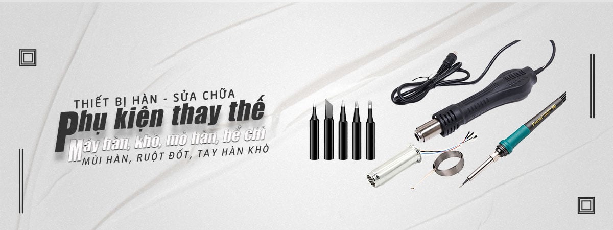 Phụ kiện thay thế hàn, khò