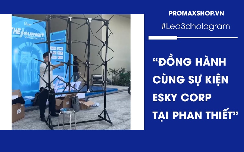 PromaxShop đồng hành cùng sự kiện ESKY CORP tại Phan Thiết