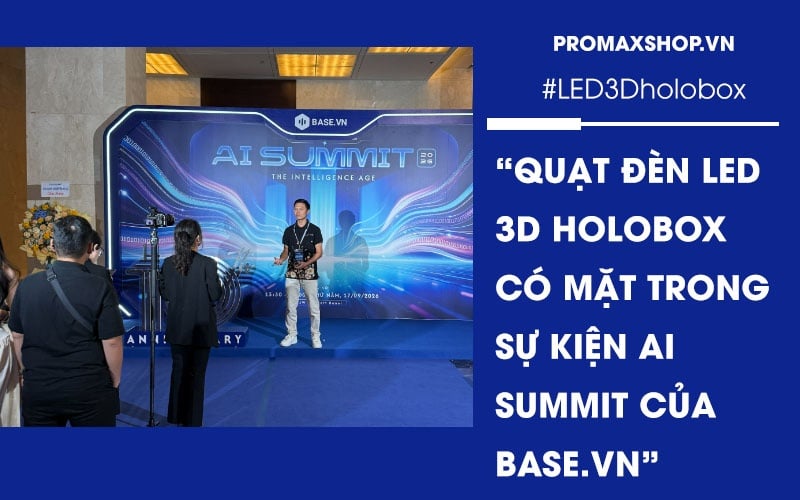 Quạt đèn LED 3D Holobox PromaxShop có mặt trong sự kiện AI Summit của BASE.VN