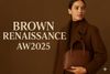 Brown Renaissance - Khi Gam Nâu Trở Lại Ngôi Vương Trong Thời Trang Thu - Đông 2025