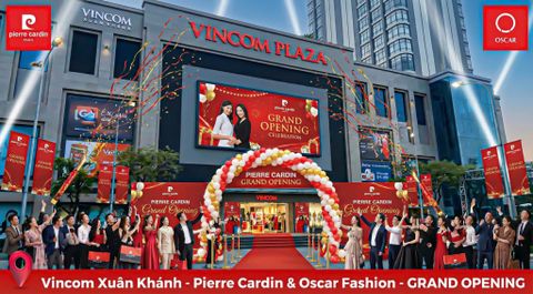 GRAND OPENING | Khai Trương Cửa Hàng Thời Trang Hàng Hiệu Pierre Cardin & Oscar Fashion - Vincom Xuân Khánh