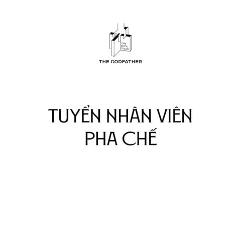 THE GODFATHER CAFE BOOK STUDIO TUYỂN NHÂN VIÊN PHA CHẾ