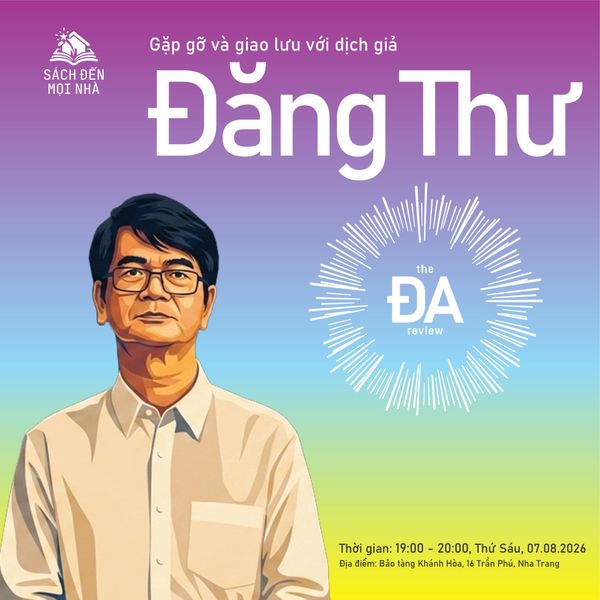 The ĐA Review cùng dịch giả Đăng Thư tại Nha Trang