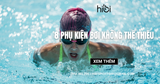 8 phụ kiện bơi không thể thiếu cho người mới lẫn dân bơi lâu năm