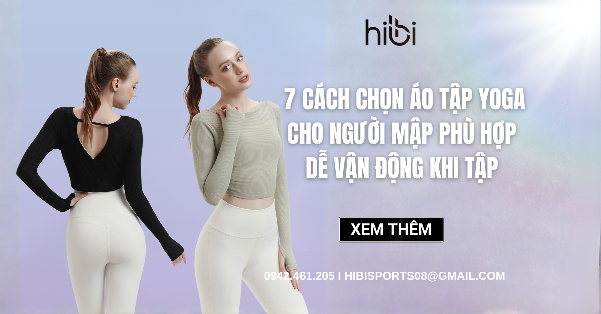 7 Cách chọn áo tập yoga cho người đầy đặn phù hợp, dễ vận động khi tập