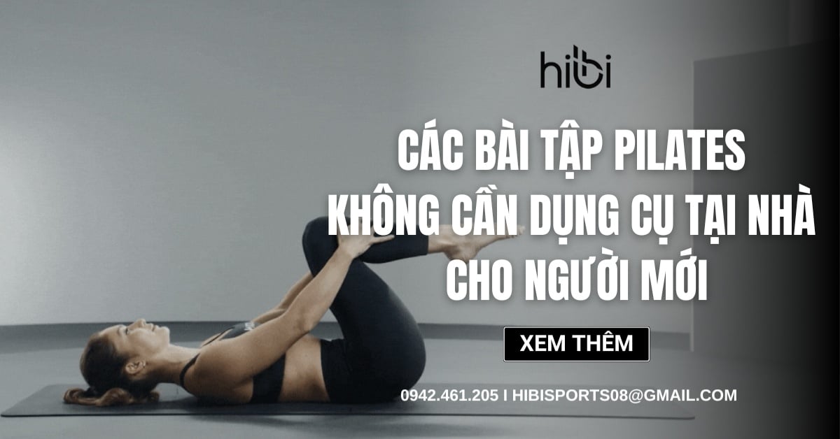 Các bài tập Pilates không cần dụng cụ tại nhà cho người mới