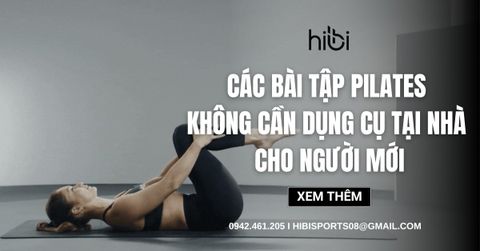 Các bài tập Pilates không cần dụng cụ tại nhà cho người mới