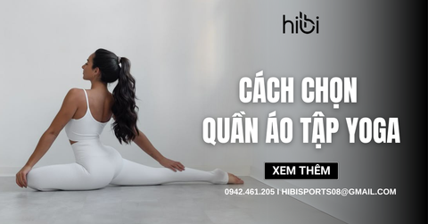 Cách chọn quần áo tập yoga phù hợp: Bí quyết chọn đồ đẹp, thoải mái