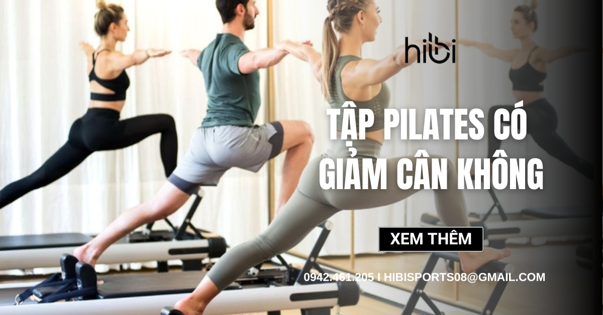 Tập Pilates có giảm cân không? Đốt bao nhiêu calo và tập sao cho đúng?