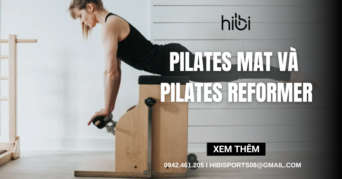 Pilates Mat và Pilates Reformer: Sự khác biệt trong cách tập luyện