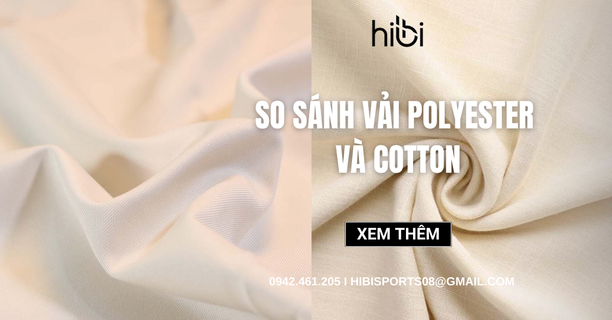 So sánh vải Polyester và Cotton: Ưu nhược điểm cần biết