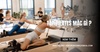 Tập Pilates mặc gì? Bí quyết chọn đồ đẹp và tập luyện thoải mái