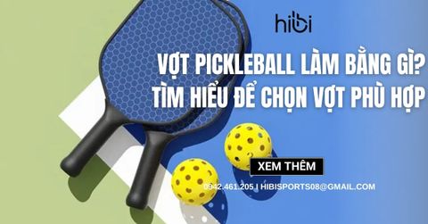 Vợt Pickleball làm bằng gì? Tìm hiểu để chọn vợt phù hợp