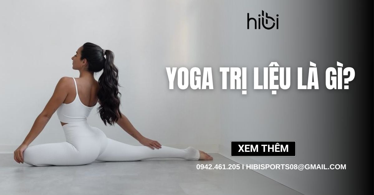 Yoga trị liệu là gì? Top 4 lợi ích tuyệt vời của yoga trị liệu