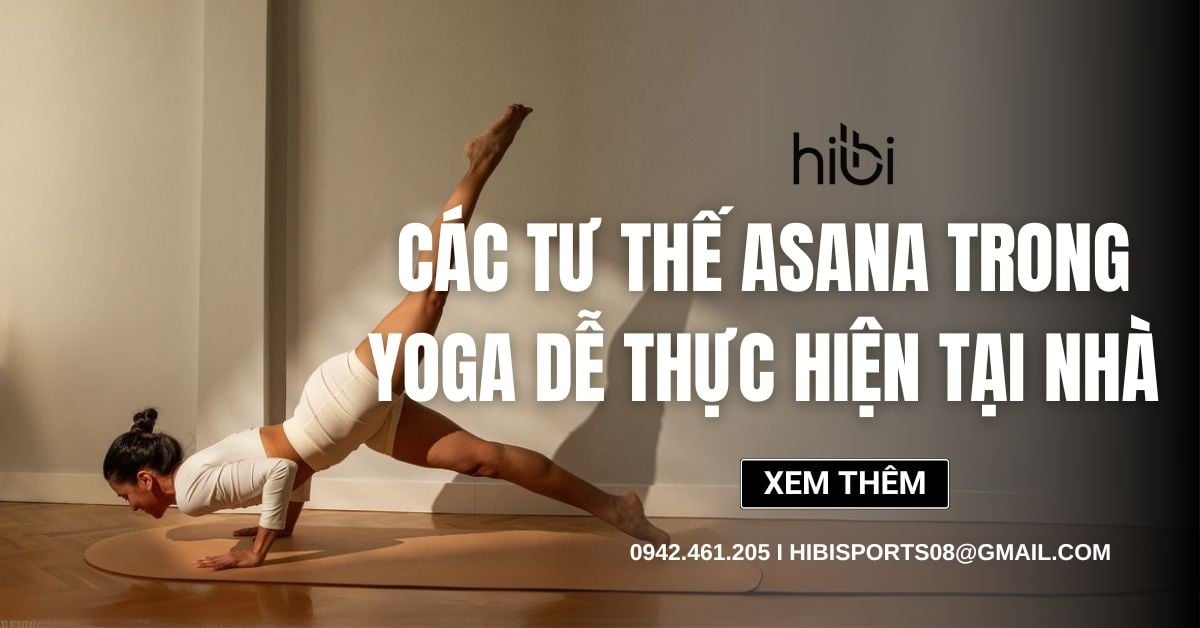 Gợi ý các tư thế asana trong yoga dễ thực hiện tại nhà