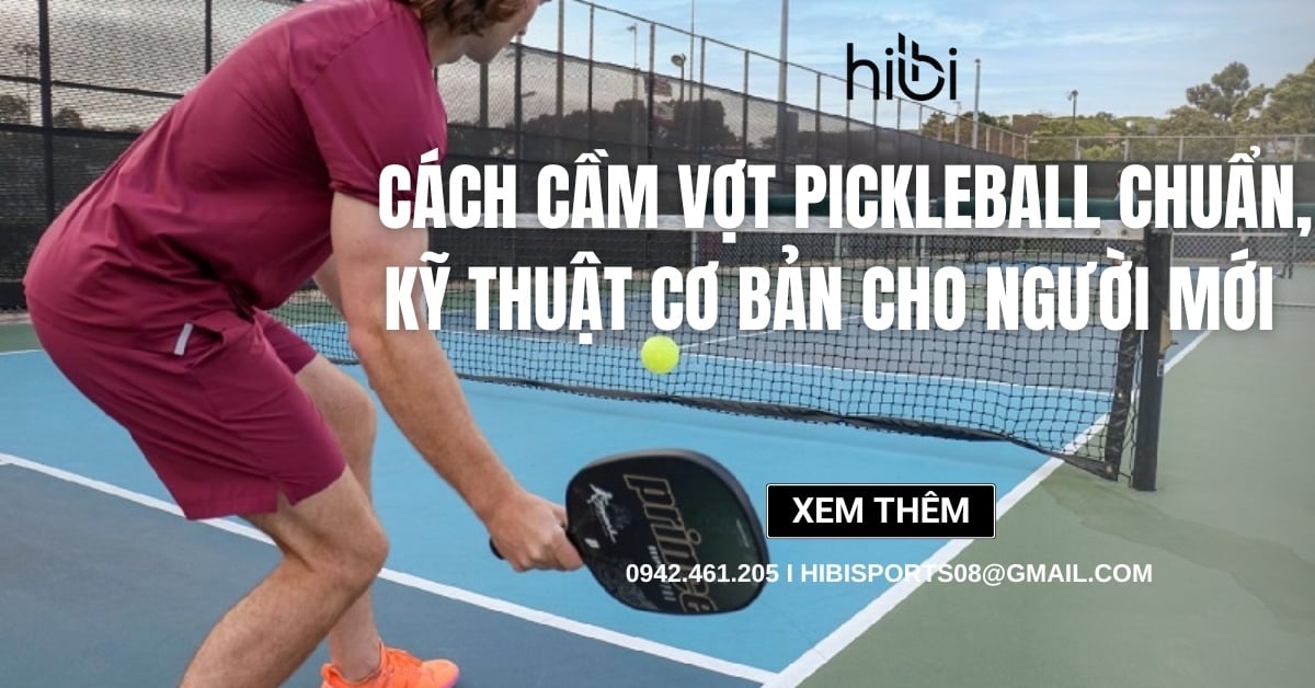Cách cầm vợt Pickleball chuẩn, kỹ thuật cơ bản cho người mới