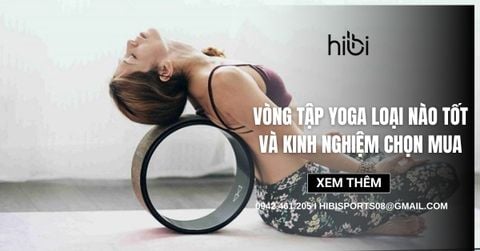 Vòng tập yoga loại nào tốt và kinh nghiệm chọn mua