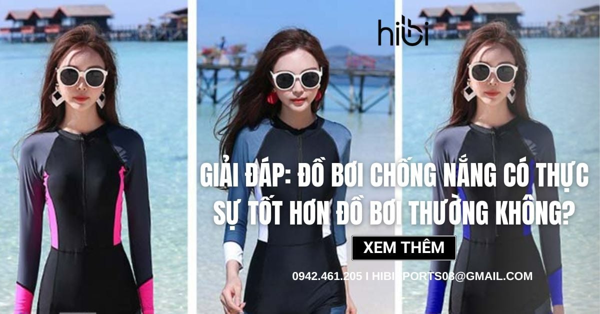 Giải đáp: Đồ bơi chống nắng có thực sự tốt hơn đồ bơi thường không?
