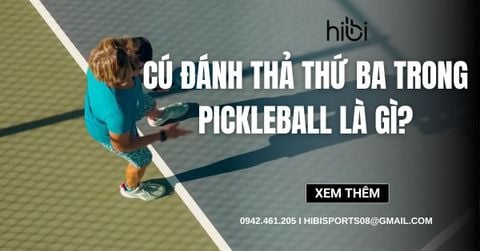 Cú đánh thả thứ ba trong Pickleball là gì? Chiến thuật then chốt
