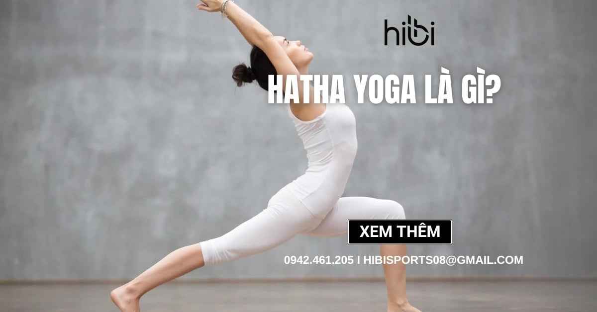 Hatha yoga là gì? Lợi ích & cách tập cho người mới